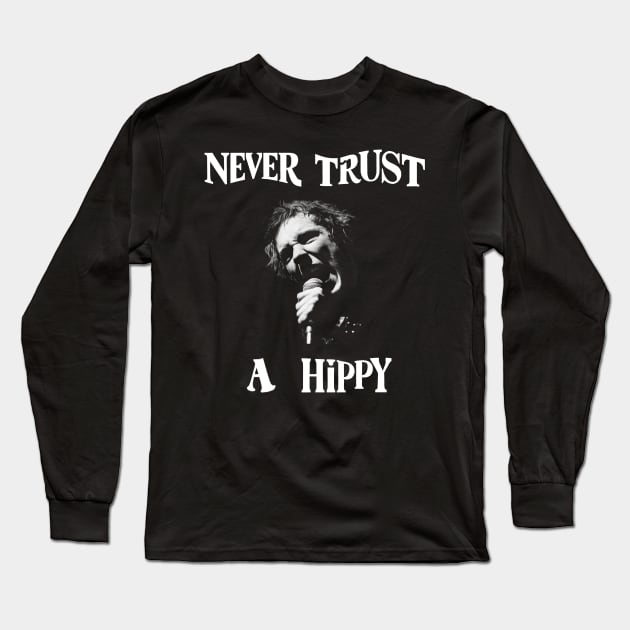 Never Trust a Hippy Long Sleeve T-Shirt by Moulezitouna